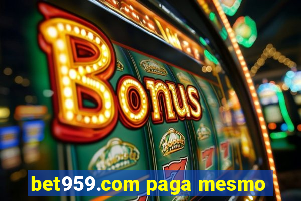 bet959.com paga mesmo